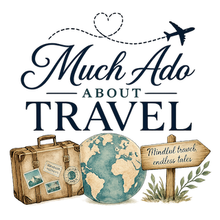 Much Ado About Travel